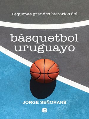 cover image of Pequeñas grandes historias del basquetbol uruguayo